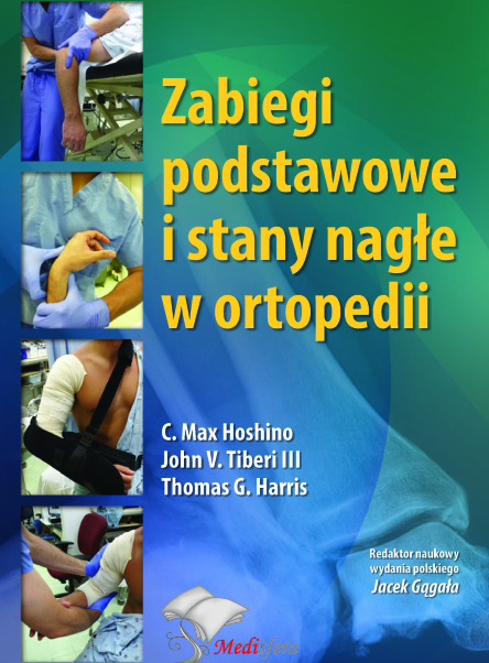 Zabiegi podstawowe i stany nagłe w ortopedii