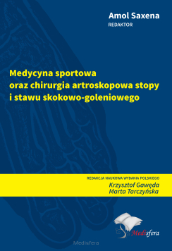 Medycyna sportowa oraz chirurgia artroskopowa stopy i stawu skokowo-goleniowego